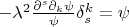 $-\lambda^2 \frac{\partial^s \partial_k \psi}{\psi} \delta_s^k=\psi$