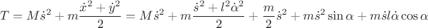 $$T=M \dot s^2+m\frac{\dot x^2+\dot y^2}{2}=M \dot s^2+m\frac{\dot s^2+l^2 \dot \alpha^2}{2}+\frac{m}{2}\dot s^2+m \dot s^2 \sin\alpha+m \dot s l \dot\alpha \cos\alpha $$