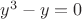 $y^3-y=0$