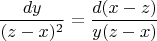 $${dy\over (z-x)^2} = {d(x-z) \over y(z-x)}$$
