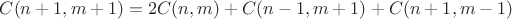 $C(n+1,m+1)=2C(n,m)+C(n-1,m+1)+C(n+1,m-1)$
