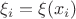 $\xi_i=\xi(x_i)$