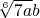 $\sqrt[6]{7a}b$