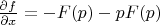 $\frac{\partial f}{\partial x}=-F(p)-pF(p)$