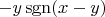 $-y\operatorname{sgn}(x-y)$