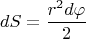$$dS=\frac{r^2d\varphi}{2}$$