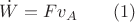 $$\dot W=Fv_A\qquad (1)$$ $$\dot W=Fv_A\qquad (1)$$