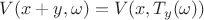 $V(x+y,\omega)= V(x,T_y(\omega))$