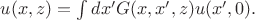 $u(x,z)=\int dx' G(x,x',z)u(x',0).$