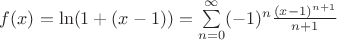 $f(x)=\ln(1+(x-1))=\sum\limits_{n=0}^{\infty}(-1)^n \frac{(x-1)^{n+1}}{n+1}$