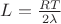 $L=\frac {RT}{2 \lambda}$