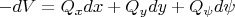 $-dV=Q_xdx+Q_ydy+Q_\psi d\psi$