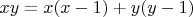 $xy=x(x-1)+y(y-1)$