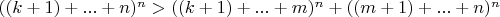 $((k+1)+...+n)^n>((k+1)+...+m)^n+((m+1)+...+n)^n$