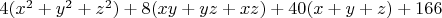 $4(x^2+y^2+z^2)+8(xy+yz+xz)+40(x+y+z)+166$