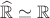 $\widehat{\mathbb R}\simeq \mathbb R$