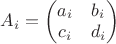 $A_i=\begin{pmatrix}
 a_i & b_i \\
 c_i & d_i
\end{pmatrix}$