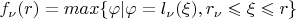 $f_{\nu}(r) = max\{\varphi| \varphi = l_{\nu}(\xi), r_{\nu} \leqslant \xi \leqslant r \}$
