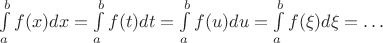 $\int\limits_a^b f(x)dx=\int\limits_a^b f(t)dt=\int\limits_a^b f(u)du=\int\limits_a^b f(\xi)d\xi=\ldots$