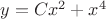 $y = Cx^2 + x^4$