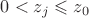 $0 < z_j \leqslant z_0$