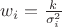 $w_i=\frac{k}{\sigma^2_i}$