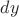 ${d y}$
