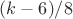$(k-6)/8$