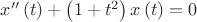 $\[x''\left( t \right) + \left( {1 + {t^2}} \right)x\left( t \right) = 0\]$