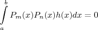 $$\int\limits_a^bP_m(x)P_n(x)h(x)dx=0$$