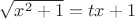 $\sqrt{x^2+1}=tx+1$