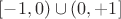 $[-1,0)\cup(0,+1]$