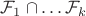 $ \mathcal {F}_1 \cap \dots \mathcal {F}_k$