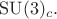 $\mathrm{SU}(3)_c.$