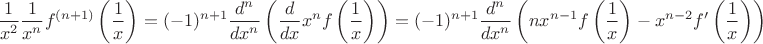 $$ \frac{1}{x^2}\frac{1}{x^n} f^{\left(n + 1\right)}\left(\frac{1}{x}\right) = (-1)^{n+1} \frac{d^n}{dx^n}\left(\frac{d}{dx} x^n f\left(\frac{1}{x}\right)\right) = (-1)^{n+1} \frac{d^n}{dx^n}\left( nx^{n-1}f \left( \frac{1}{x} \right) - x^{n-2} f' \left( \frac{1}{x} \right) \right) $$