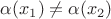 $\alpha(x_1)\ne \alpha(x_2)$ $\alpha(x_1)\ne \alpha(x_2)$