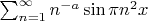 $\sum_{n=1}^\infty n^{-a}\sin{\pi n^2x}$