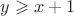$y \geqslant x+1$