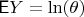 $\mathsf EY=\ln(\theta)$