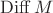 $\operatorname{Diff} M$