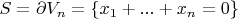$S=\partial V_n=\{x_1+...+x_n=0\}$