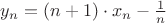 $y_n=(n+1)\cdot x_n-\frac{1}{n}$
