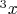 $^3x$