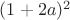 $(1+2a)^2$