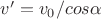 $v'=v_0/cos\alpha$