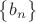 $\begin{Bmatrix}{b}_{n}\end{Bmatrix}$