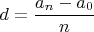 $d=\dfrac{a_n-a_0}{n}$