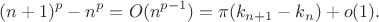 $$(n+1)^p - n^p = O(n^{p-1}) = \pi(k_{n+1}-k_{n}) + o(1).$$