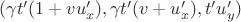 $(\gamma t'(1+vu_x'), \gamma t'(v+u_x'), t'u_y')$