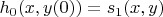 $h_0(x,y(0))=s_1(x,y)$